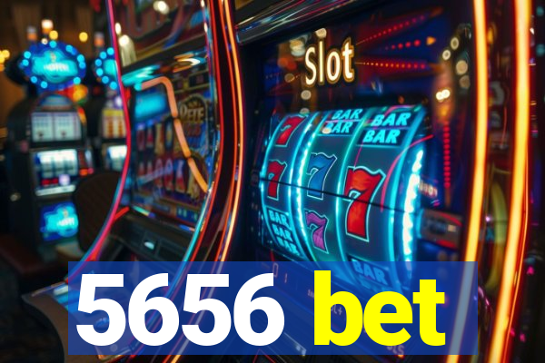 5656 bet